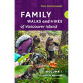 Family Walks and Hikes of Vancouver Island -- Revised Edition: Volume 1: Victoria to Nanaimo - Paperback