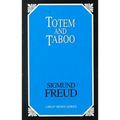 Totem and Taboo: Resemblances Between the Psychic Lives of Savages and Neurotics - Paperback