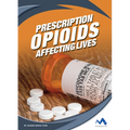 Prescription Opioids: Affecting Lives - Library Binding