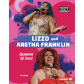 Lizzo and Aretha Franklin: Queens of Soul - Library Binding