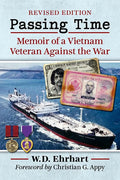 Passing Time: Memoir of a Vietnam Veteran Against the War, Rev. Ed. - Paperback