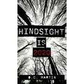 Hindsight is 2020 - Hardcover