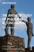 The Anthropology of Peace and Reconciliation: Pax Humana - Paperback