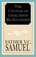 The Council of Chalcedon Re-Examined - Paperback