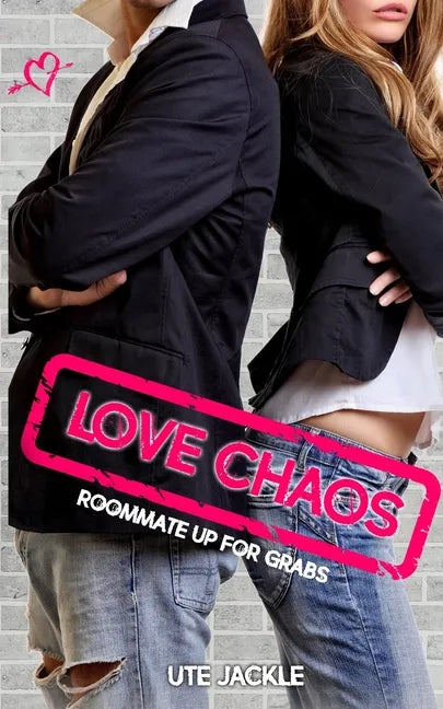 Love Chaos - Roommate up for Grabs - Paperback