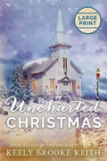 Uncharted Christmas: Large Print Edition - Paperback