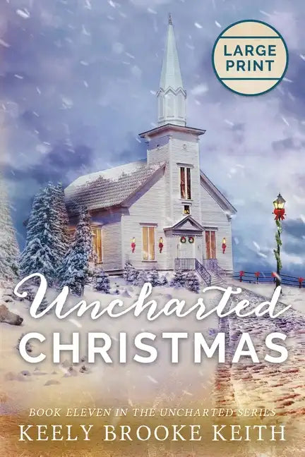 Uncharted Christmas: Large Print Edition - Paperback