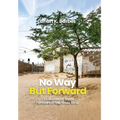 No Way but Forward: Life Stories of Three Families in the Gaza Strip - Hardcover