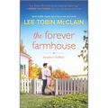 The Forever Farmhouse: A Small Town Romance - Paperback