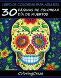 Libro de Colorear para Adultos: 30 Páginas de Colorear Día de Muertos - Paperback