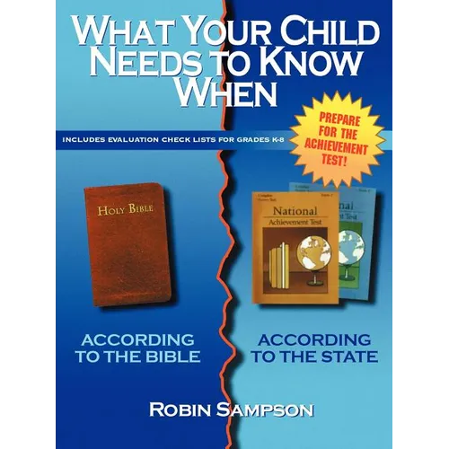 What Your Child Needs to Know When: According to the Bible/According to the State - Paperback
