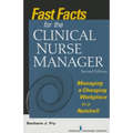 Fast Facts for the Clinical Nurse Manager: Managing a Changing Workplace in a Nutshell - Paperback