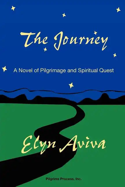 The Journey: A Novel of Pilgrimage and Spiritual Quest - Paperback