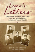 Leora's Letters: The Story of Love and Loss for an Iowa Family During World War II - Paperback