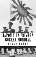 Japón y la Primera Guerra Mundial - Paperback