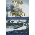 Mahan on Naval Strategy: Selections from the Writings of Rear Admiral Alfred Thayer Mahan - Paperback