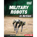 Military Robots in Action - Library Binding