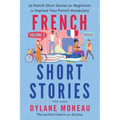 French Short Stories: Thirty French Short Stories for Beginners to Improve your French Vocabulary - Volume 2 - Paperback