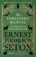The Forester's Manual - The Forest Trees of Eastern North America - Paperback
