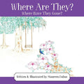 Where Are They? Where Have They Gone? - Paperback