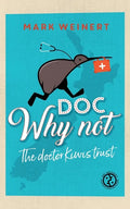 Doc Why Not: The doctor Kiwis trust - Paperback