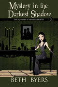 Mystery in the Darkest Shadow: A Severine DuNoir Historical Cozy Adventure - Paperback