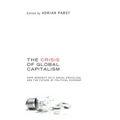 The Crisis of Global Capitalism: Pope Benedict XVI's Social Encyclical and the Future of Political Economy - Paperback
