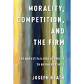 Morality, Competition, and the Firm: The Market Failures Approach to Business Ethics - Paperback