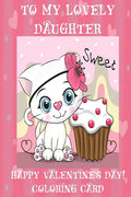 To My Lovely Daughter: Happy Valentine's Day! Coloring Card - Paperback