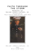 Faith Through the Storm: Memoirs of Major James Capers, Jr. - Paperback