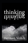 Thinking about Thinking: An Introduction to Observing your own mind - Paperback