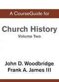 CourseGuide for Church History, Volume Two: From Pre-Reformation to the Present Day - Paperback