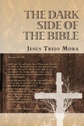 The Dark Side of the Bible - Paperback