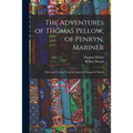 The Adventures of Thomas Pellow, of Penryn, Mariner: Three and Twenty Years in Captivity Among the Moors - Paperback