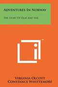 Adventures In Norway: The Story Of Olaf And Ane - Paperback