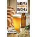 Modern Homebrew Recipes: Exploring Styles and Contemporary Techniques - Paperback