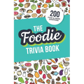 The Foodie Trivia Book: Quiz Your Knowledge of Classic Food and Drinks - Paperback