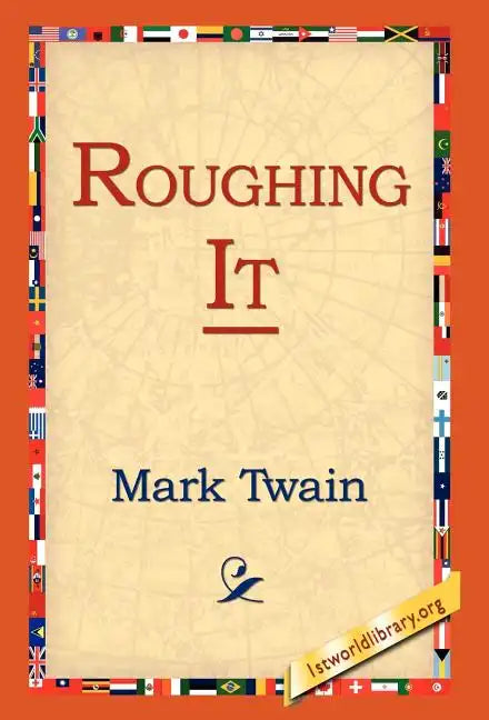 Roughing It - Hardcover