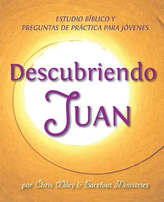 Descubriendo Juan - Estudio Bíblico y Esgrima Bíblico para Jóvenes - Paperback