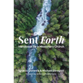 Sent Forth: Handbook for a Missionary Church - Paperback