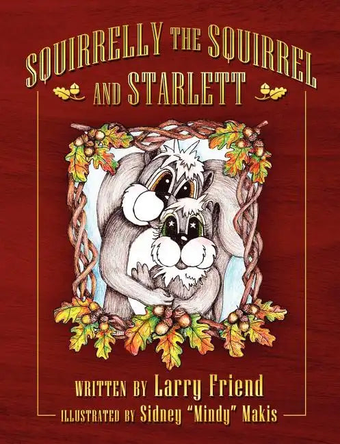 Squirrelly the Squirrel and Starlett - Paperback