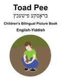 English-Yiddish Toad Pee/ברָאסקעפּישעכץ Children's Bilingual Pictu - Paperback
