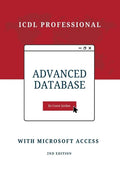 Advanced Database with Microsoft Access: ICDL Professional - Paperback