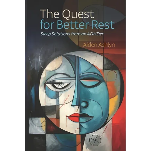 The Quest for Better Rest: Sleep Solutions from an ADHDer - Paperback