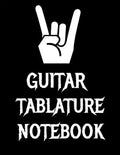 Guitar Tablature Notebook: 120 Page 8.5 x 11 inch Guitar Tab Notebook For Composing Your Music, Great For Musicians, Guitar Teachers and Students - Paperback