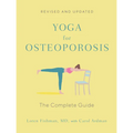Yoga for Osteoporosis: The Complete Guide - Paperback