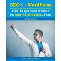 SEO for WordPress: How To Get Your Website on Page #1 of Google...Fast! [2nd Edition] - Paperback