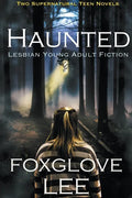 Haunted Lesbian Young Adult Fiction: Two Supernatural Teen Novels - Paperback