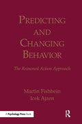 Predicting and Changing Behavior: The Reasoned Action Approach - Paperback