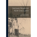 Indian Wars of New England - Paperback